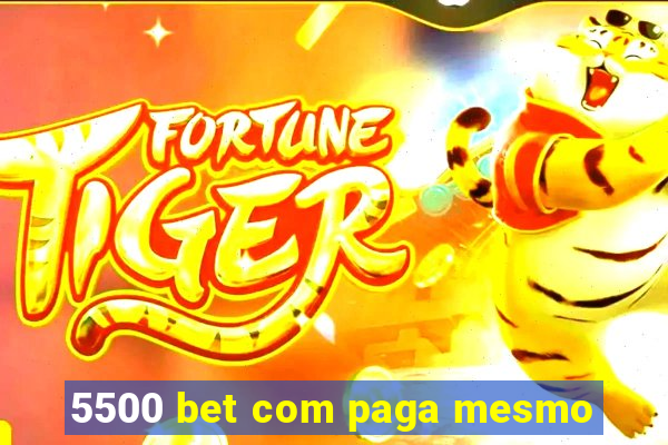5500 bet com paga mesmo